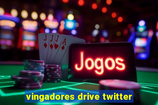 vingadores drive twitter